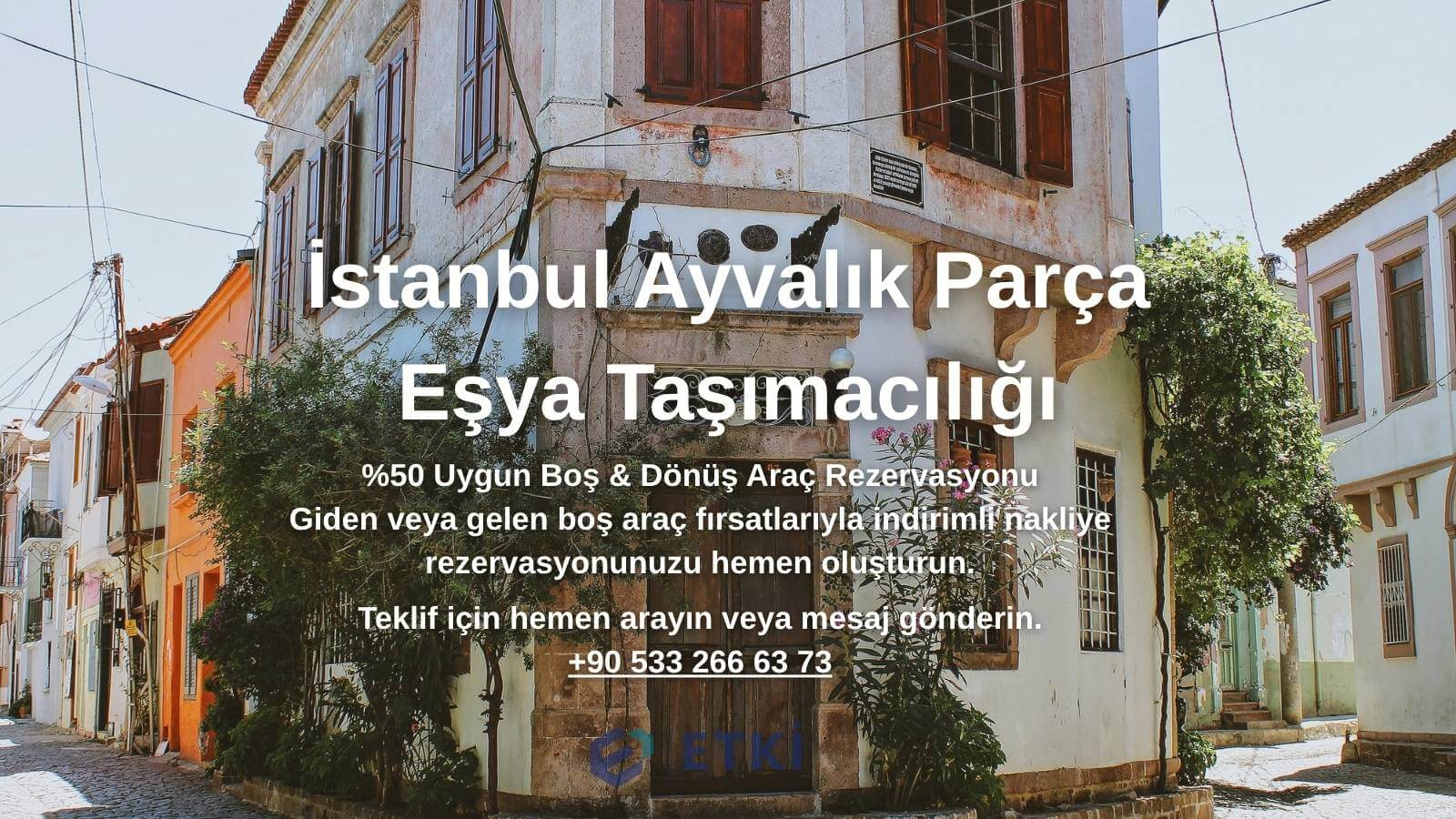 İstanbul Ayvalık Parça Eşya Taşıma nakliyat hizmeti görseli - Kadıköy / İstanbul