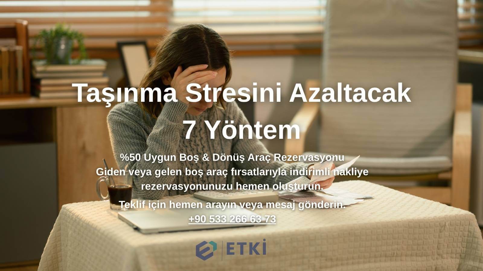 Taşınma Stresini Azaltacak 7 Yöntem blog yazısı görseli - Etki Nakliyat